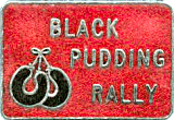 Black Pudding motorcycle rally badge from Phil Johnson