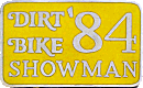 Dirt Bike Showman motorcycle show badge from Jean-Francois Helias