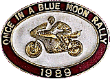 Once In A Blue Moon motorcycle rally badge from Jean-Francois Helias