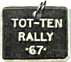 Tot Ten motorcycle rally badge from Johnny Croxson