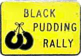 Black Pudding motorcycle rally badge from Ted Trett
