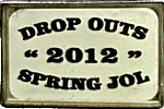 Drops Outs motorcycle rally badge from Jean-Francois Helias
