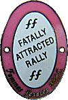 Fatally Attracted motorcycle rally badge from Ted Trett
