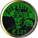 Get A Life motorcycle rally badge from Mick Mansell