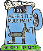 Muffin The Mule  motorcycle rally badge from Mick Mansell
