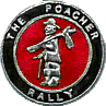 Poacher motorcycle rally badge from Ted Trett
