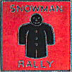 Snowman  motorcycle rally badge from Russ Shand
