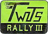 Twits motorcycle rally badge from Ted Trett