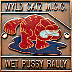 Wet Pussy motorcycle rally badge